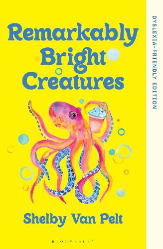 Cover image for Remarkably Bright Creatures: Dyslexia-friendly Edition