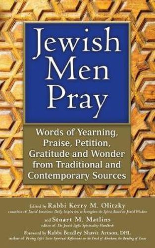 Cover image for Jewish Men Pray: Words of Yearning, Praise, Petition, Gratitude and Wonder from Traditional and Contemporary Sources