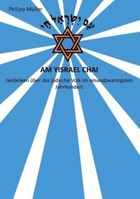 Cover image for Am Yisrael Chai: Gedanken uber das judische Volk im einundzwanzigsten Jahrhundert