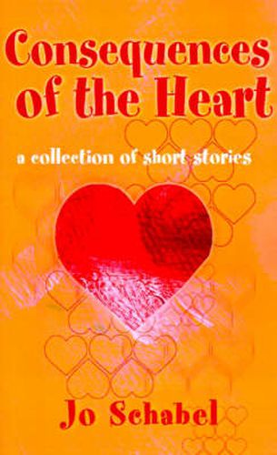 Cover image for Consequences of the Heart: A Collection of Short Stories