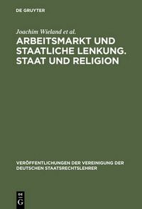 Cover image for Arbeitsmarkt Und Staatliche Lenkung. Staat Und Religion