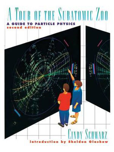 Cover image for A Tour of the Subatomic Zoo: A Guide to Particle Physics