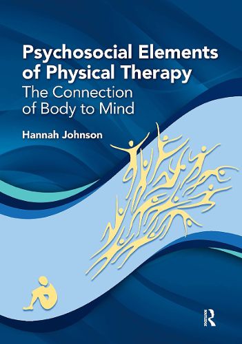 Cover image for Psychosocial Elements of Physical Therapy: The Connection of Body to Mind