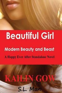 Cover image for Beautiful Girl: Modern Beauty and Beast: A Happy Ever After Standalone Novel