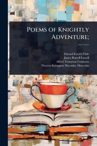 Cover image for Poems of Knightly Adventure;
