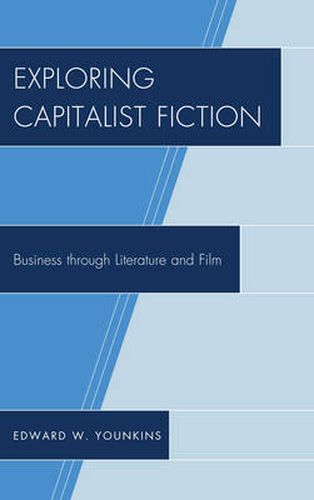 Exploring Capitalist Fiction: Business through Literature and Film