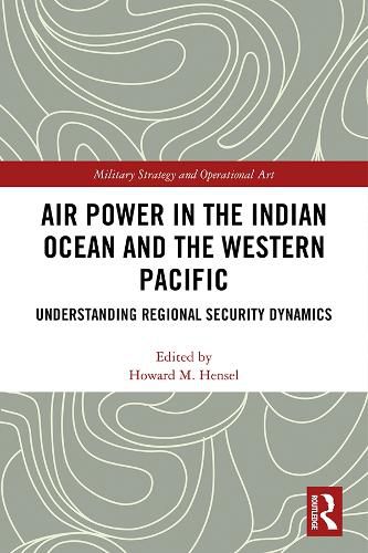 Cover image for Air Power in the Indian Ocean and the Western Pacific