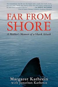 Cover image for Far From Shore: A Mother's Memoir of a Shark Attack