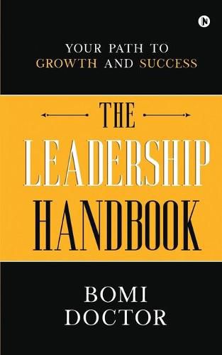 Cover image for The Leadership Handbook: Your Path to Growth and Success