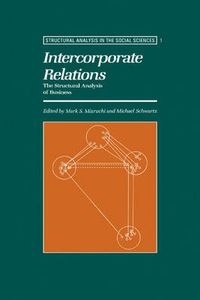 Cover image for Intercorporate Relations: The Structural Analysis of Business