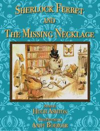 Cover image for Sherlock Ferret and the Missing Necklace