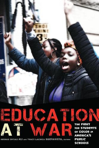 Cover image for Education at War: The Fight for Students of Color in America's Public Schools