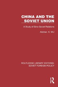 Cover image for China and the Soviet Union