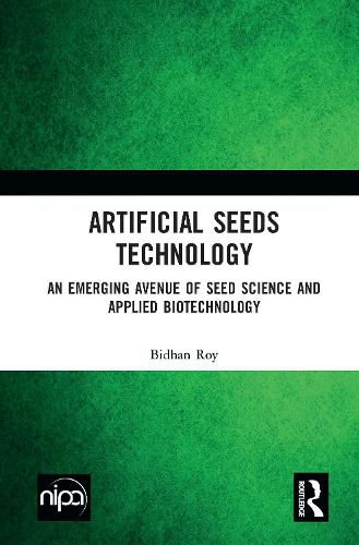 Cover image for Artificial Seeds Technology: An Emerging Avenue of Seed Science and Applied Biotechnology