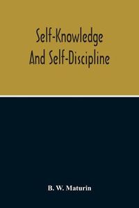 Cover image for Self-Knowledge And Self-Discipline