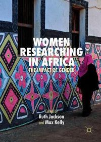 Cover image for Women Researching in Africa: The Impact of Gender