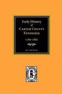 Cover image for Early History of Carter County, Tennessee