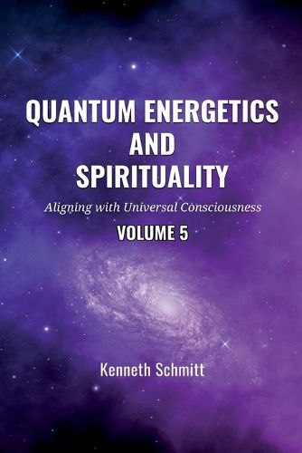 Cover image for Quantum Energetics and Spirituality Volume 5