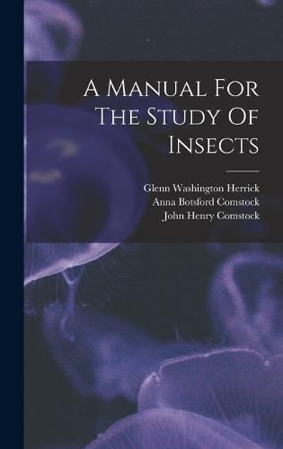 A Manual For The Study Of Insects