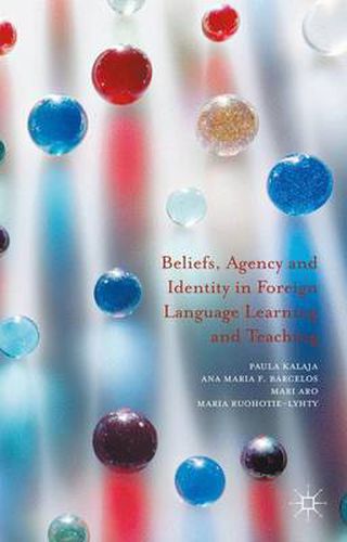 Cover image for Beliefs, Agency and Identity in Foreign Language Learning and Teaching