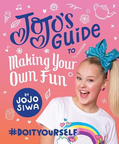 Cover image for Jojo's Guide to Making Your Own Fun: #Doityourself