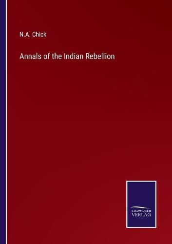 Cover image for Annals of the Indian Rebellion