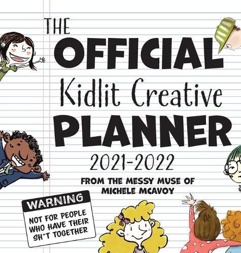 Cover image for The Official Kidlit Creative Planner: The Must-Have Organizer for Every Kidlit Author & Illustrator