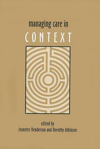 Cover image for Managing Care in Context