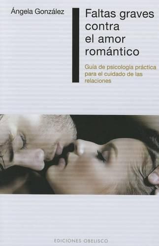 Cover image for Faltas Graves Contra El Amor Romantico