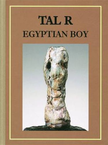 Cover image for Tal R: Egyptian Boy