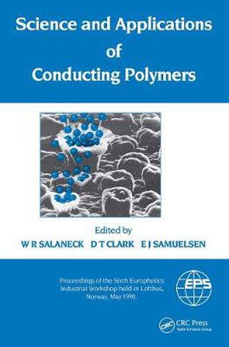 Cover image for Science and Applications of Conducting Polymers: Papers from the Sixth European Industrial Workshop
