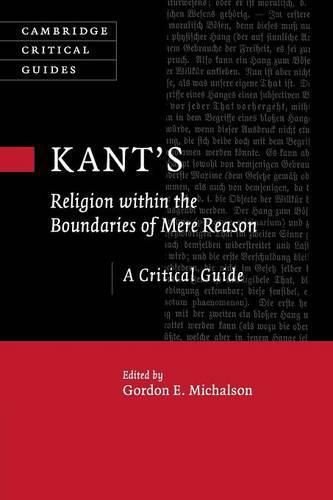 Cover image for Kant's Religion within the Boundaries of Mere Reason: A Critical Guide