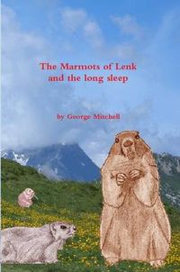 Cover image for The Marmots of Lenk and the Long Sleep