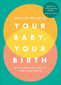 Cover image for Your Baby, Your Birth