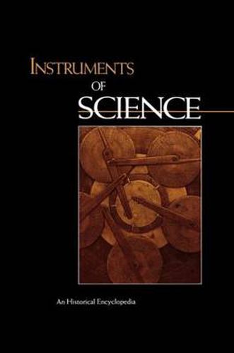 Cover image for Instruments of Science: An Historical Encyclopedia