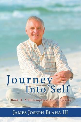 Cover image for Journey Into Self: Book II, A Philosophical Autobiography