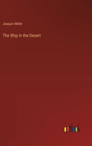 The Ship in the Desert