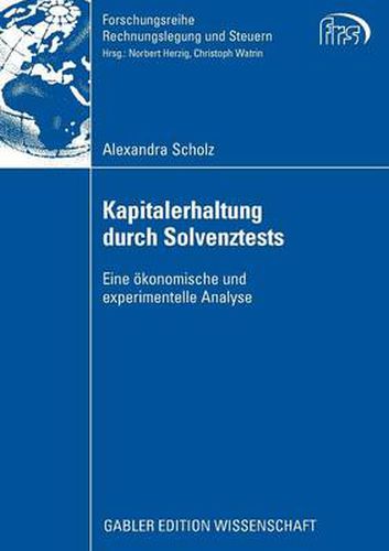 Cover image for Kapitalerhaltung Durch Solvenztests: Eine OEkonomische Und Experimentelle Analyse