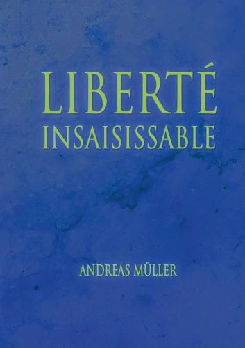 Liberte insaisissable