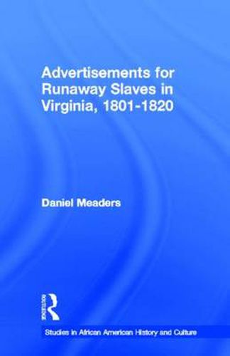 Cover image for Advertisements for Runaway Slaves in Virginia, 1801-1820