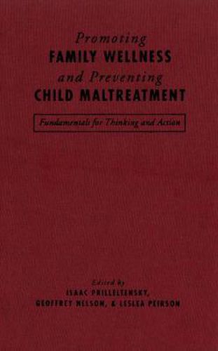 Cover image for Promoting Family Wellness and Preventing Child Maltreatment: Fundamentals for Thinking and Action