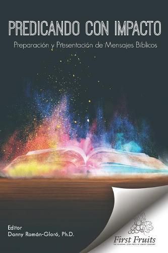 Cover image for Predicando con Impacto: Preparacion y Presentacion de Mensajes Biblicos