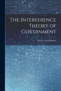 Cover image for The Interference Theory of Government