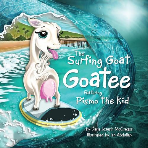 Cover image for The Surfing Goat Goatee: Featuring Pismo the Kid