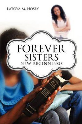 Cover image for Forever Sisters; New Beginnings