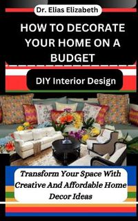 Cover image for How to Decorate Your Home on a Budget
