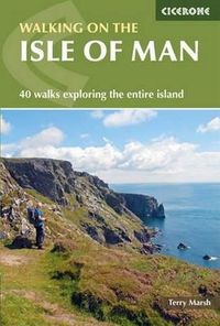 Cover image for Walking on the Isle of Man: 40 walks exploring the entire island