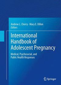 Cover image for International Handbook of Adolescent Pregnancy: Medical, Psychosocial, and Public Health Responses