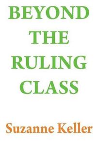 Cover image for Beyond the Ruling Class: Strategic Elites in Modern Society