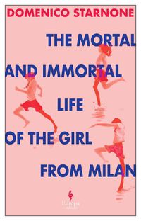 Cover image for The Mortal and Immortal Life of the Girl from Milan